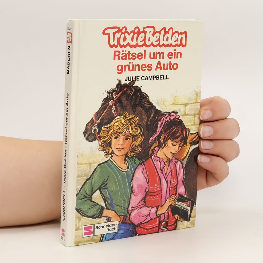 Julie Campbell Trixie Belden. Rätsel um ein grünes Auto