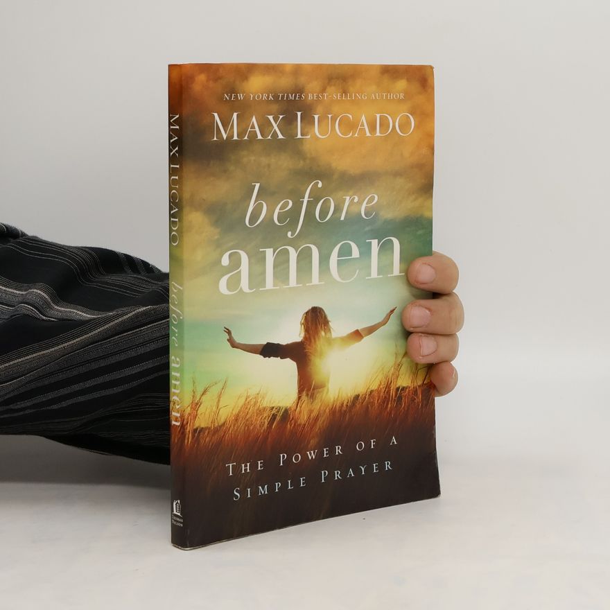 Max Lucado Before Amen