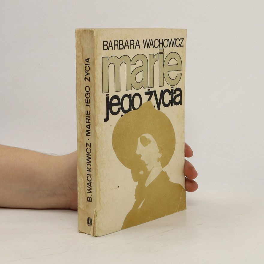 Barbara Wachowicz Marie jego życia