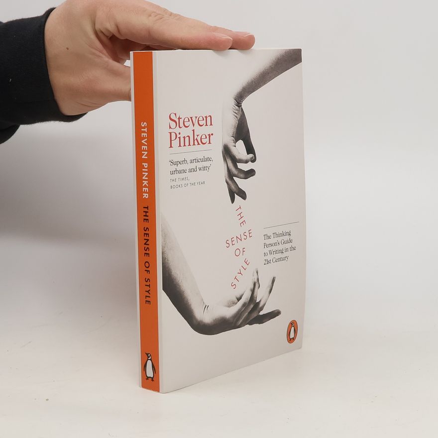 Steven Pinker The sense of style : the thinking person's guide to writing in the 21st century