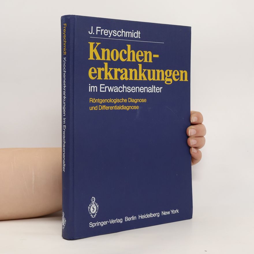 Jürgen Freyschmidt Knochenerkrankungen im Erwachsenenalter