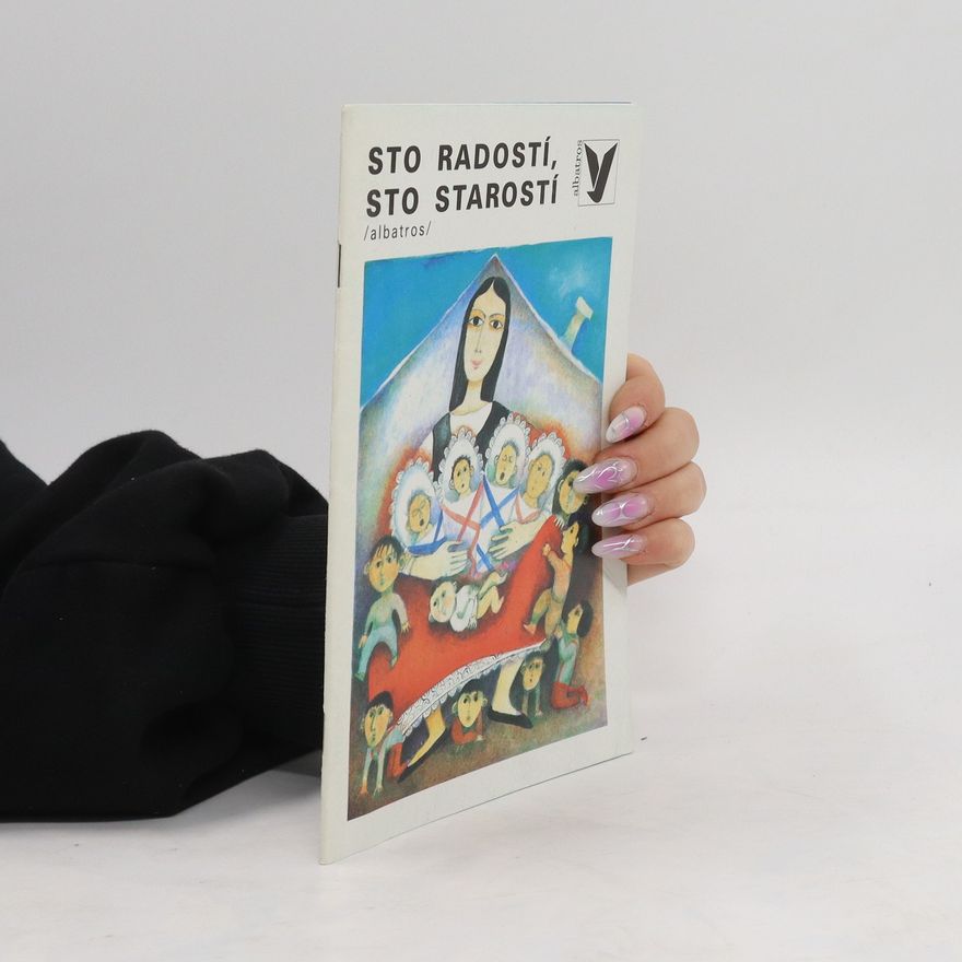 Autorenkollektiv Sto radostí, sto starostí