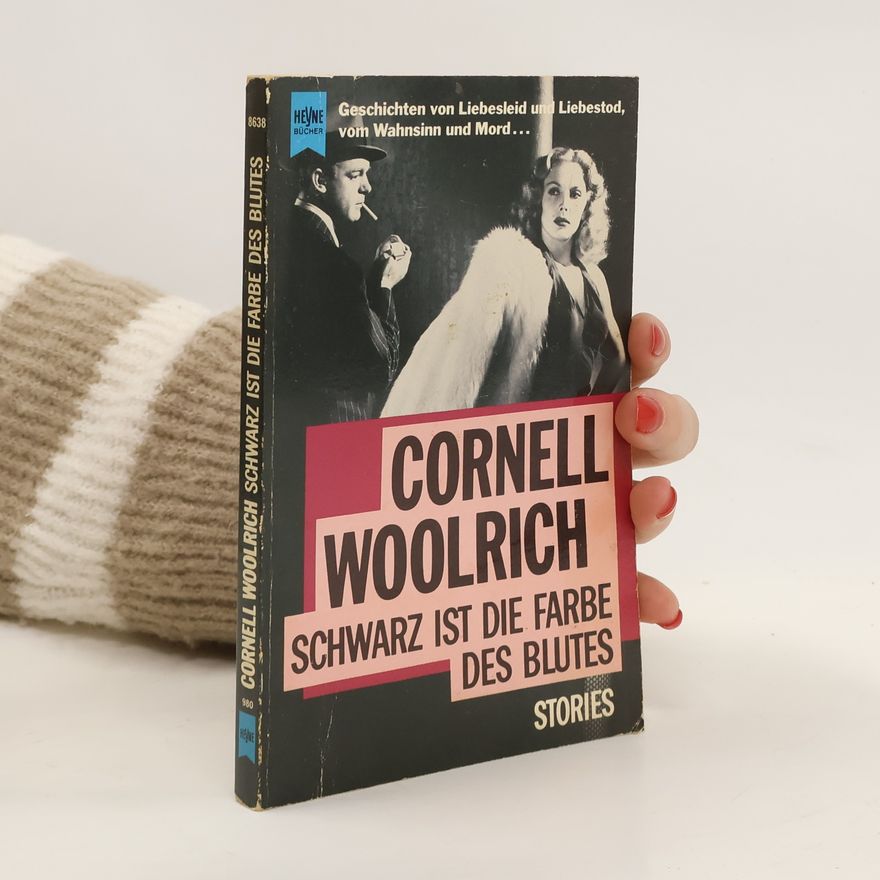 Cornell Woolrich Schwarz ist die Farbe des Blutes