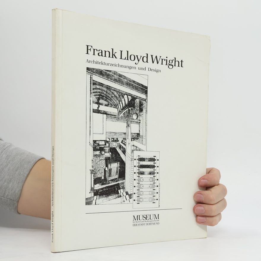 Frank Lloyd Wright Frank Lloyd Wright, Architekturzeichnungen und Design