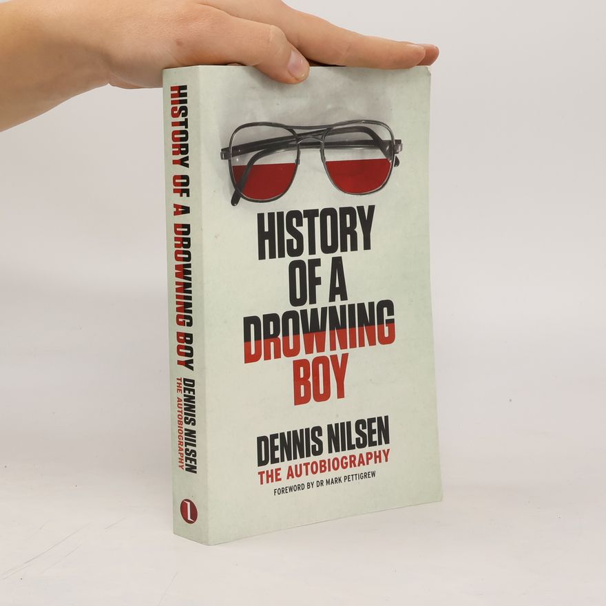 Dennis Nilsen History of a Drowning Boy