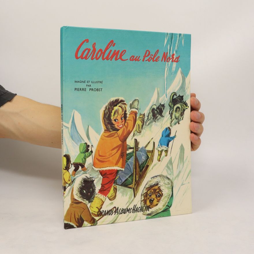 Pierre Probst Caroline au Pôle Nord