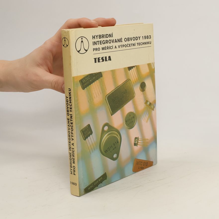Collectif d'auteurs Hybridní integrované obvody 1983 pro měřící a výpočetní techniku