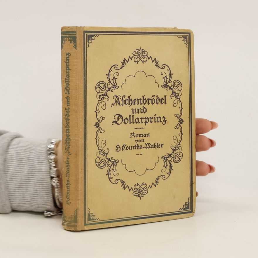 Hedwig Courths-Mahler Aschenbrödel und Dollarprinz