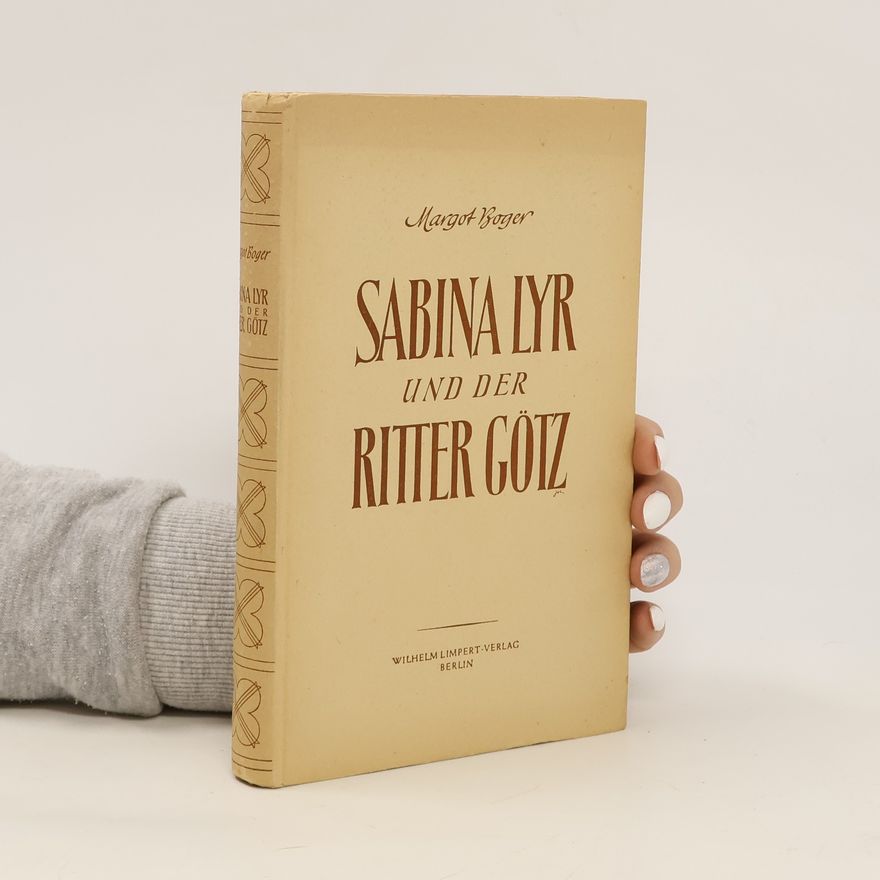 Margot Boger Sabina Lyr und der Ritter Götz