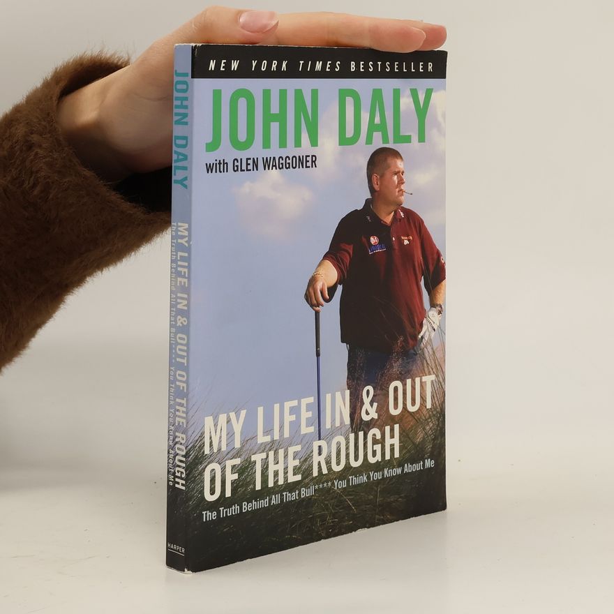 John Daly My Life in and out of the Rough