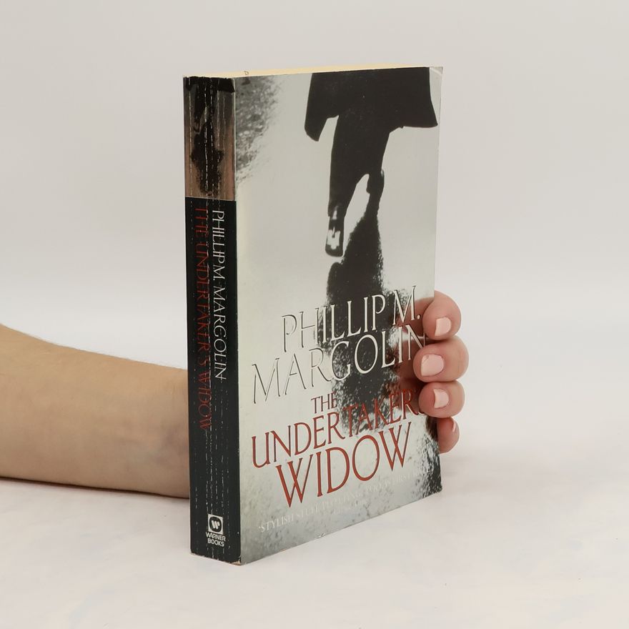 Phillip Margolin The undertaker's widow