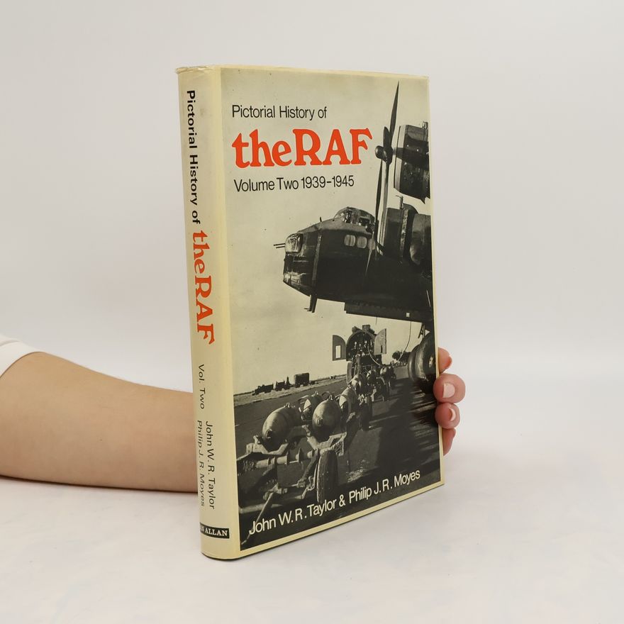 Philip J. R. Moyes Pictorial History of the RAF, Volume 2 1939-1945