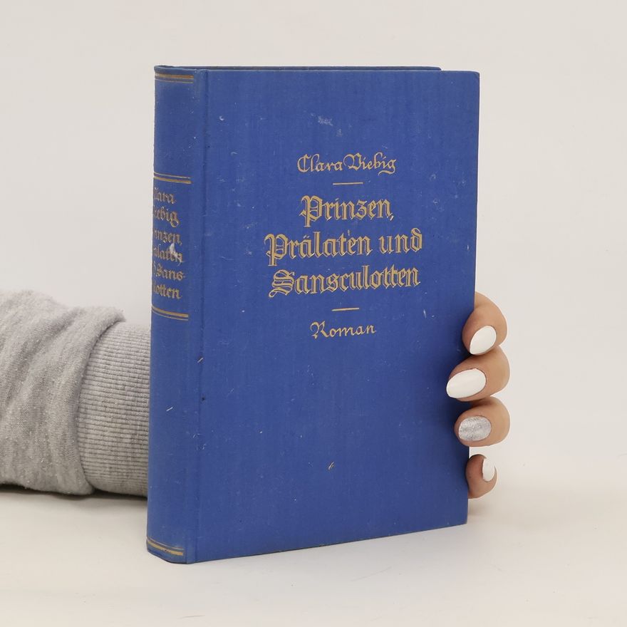 Clara Viebig Prinzen, Prälaten und Sansculotten
