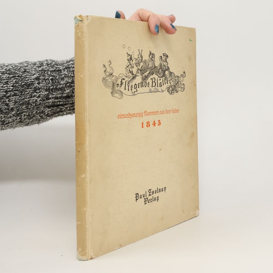 Kolektiv autorů Fliegende Blätter. Vierundzwanzig Nummern aus dem Jahre 1845. Band I. Nr. 1-24