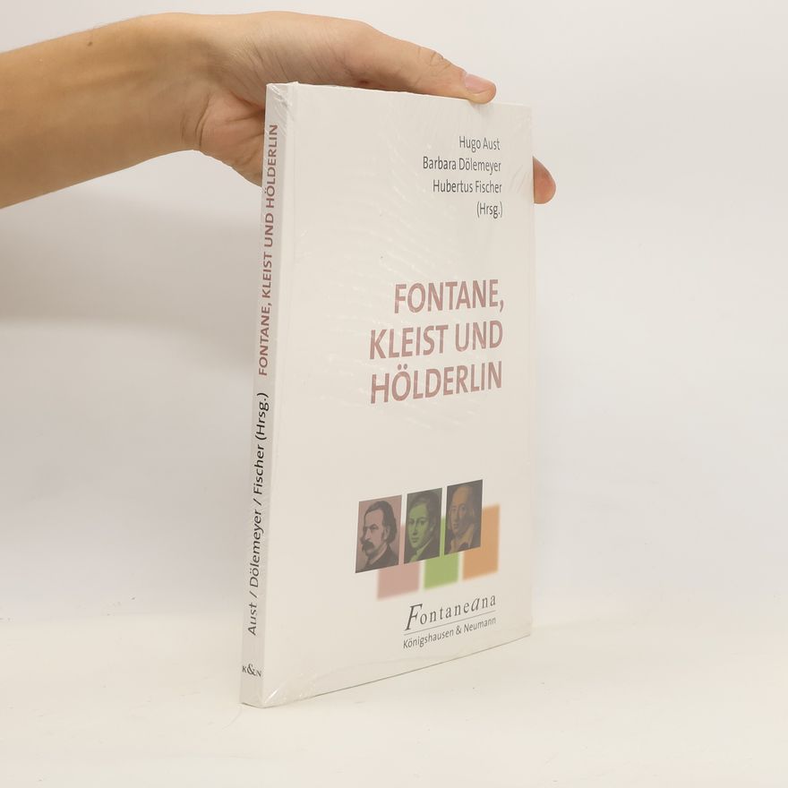 Hugo Aust Fontane, Kleist und Hölderlin