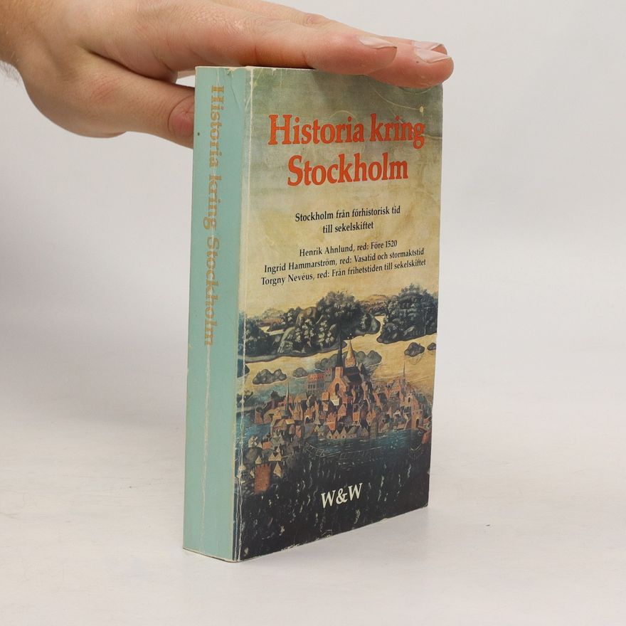 Henrik Ahnlund Historia kring Stockholm