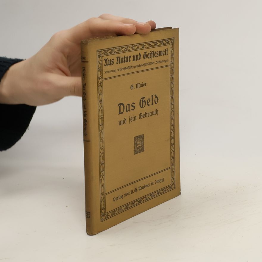 Gustav Maier Das Geld und sein Gebrauch