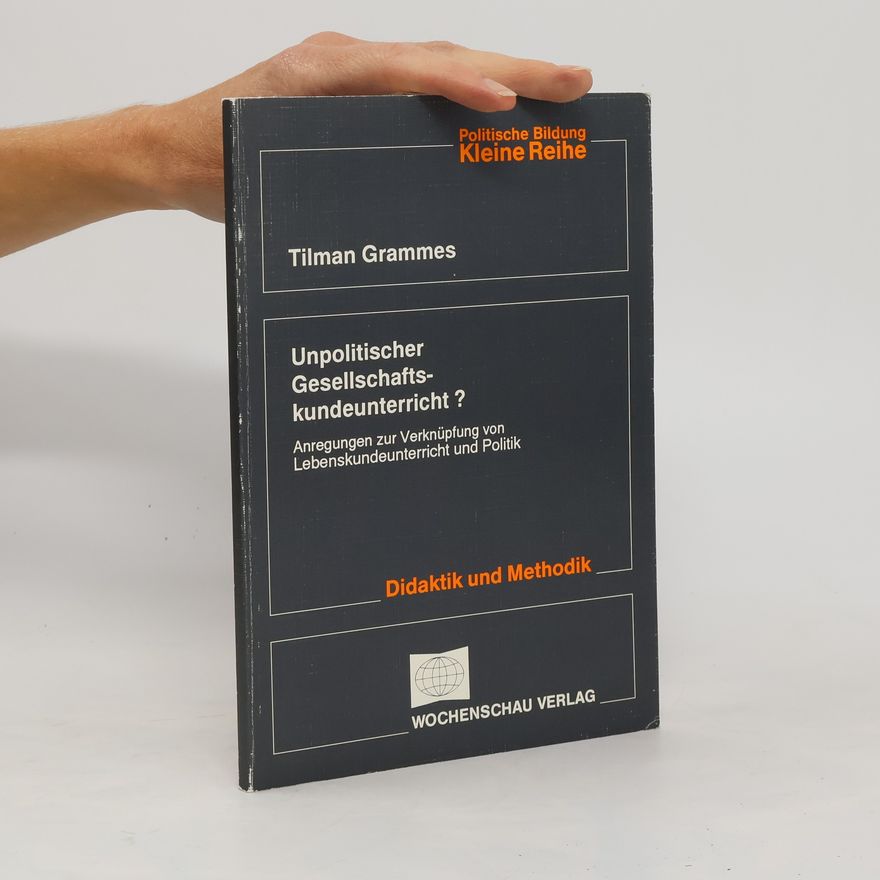 Tilman Grammes Unpolitischer Gesellschaftskundeunterricht?