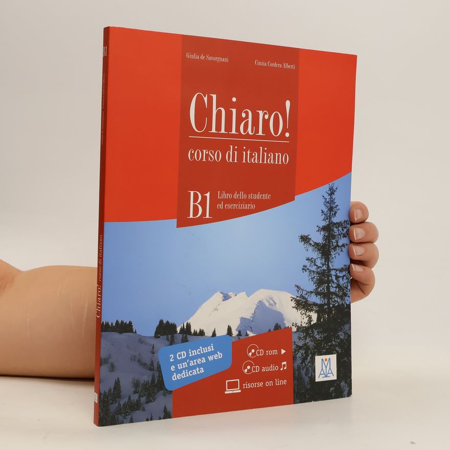 Giuliavde Savorgnani Chiaro!: Corso di italiano B1. Libro dello studente ed eserciziario
