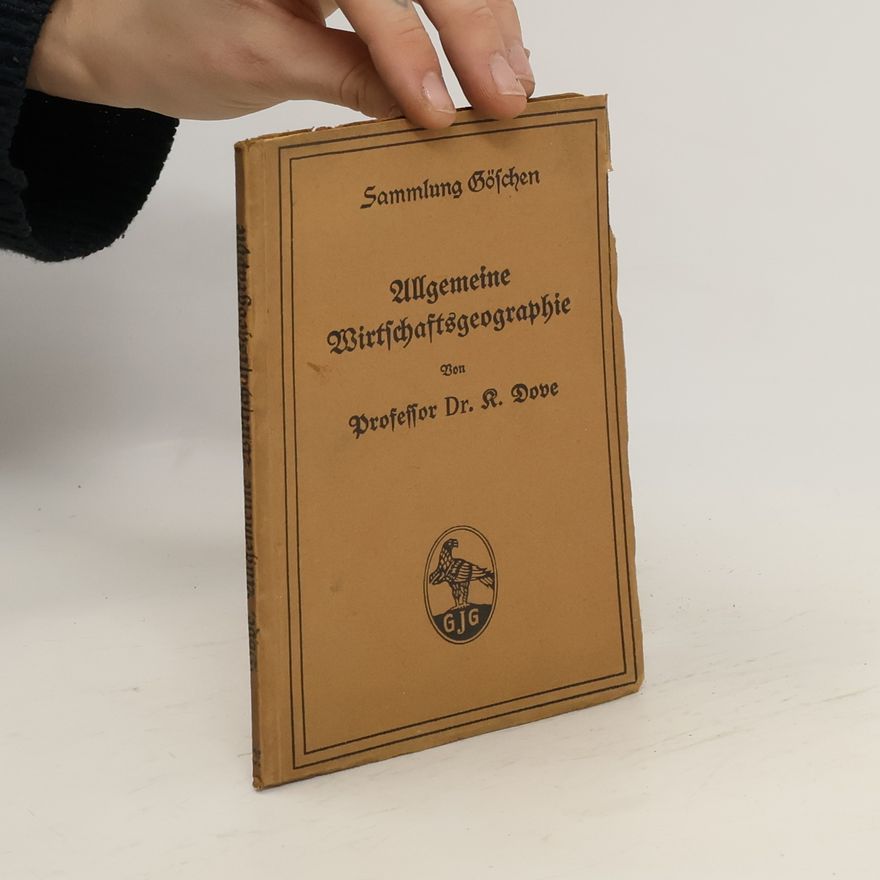 Karl Dove Allgemeine Wirtschaftsgeographie