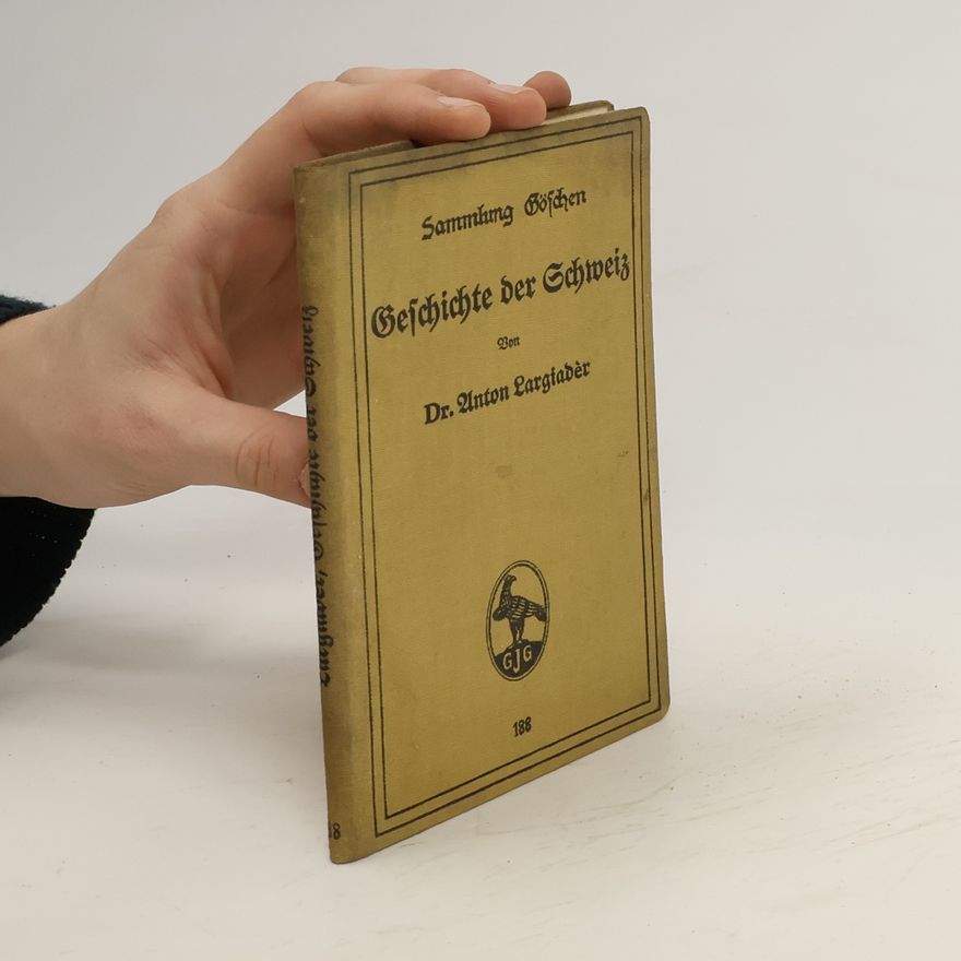 Anton Largiadèr Geschichte der Schweiz