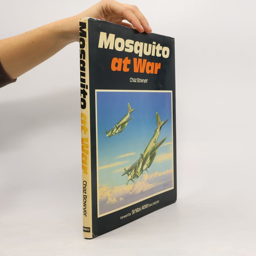 Chaz Bowyer Mosquito At War