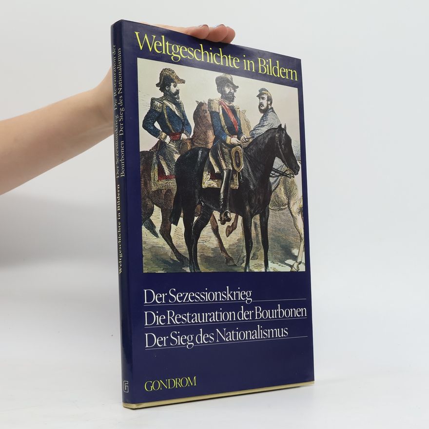 Brigitte Hesch Der Sezessionskrieg, Restauration der Bourbonen, der Sieg des Nationalismus