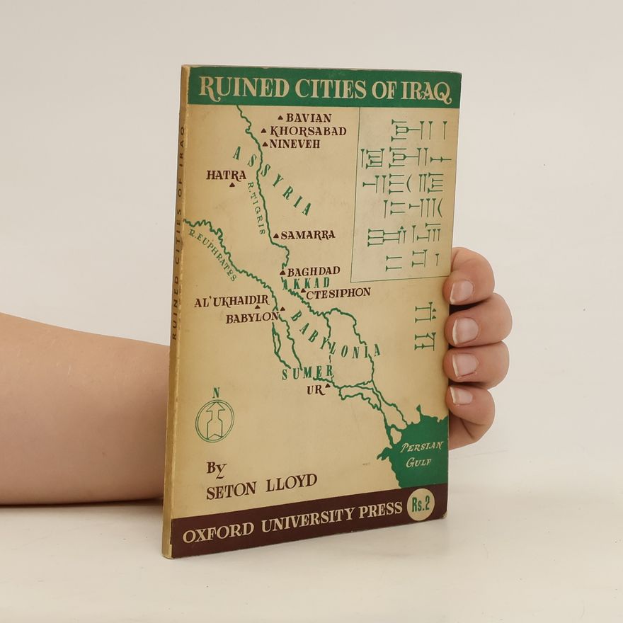 Seton Lloyd Ruined Cities of Iraq: Issued for the Iraq Government Directorate-General of Antiquities