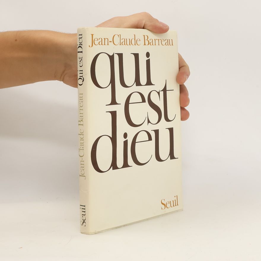 Jean-Claude Barreau Qui est Dieu