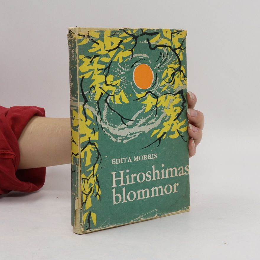 Edita Morris Hiroshimas blommor
