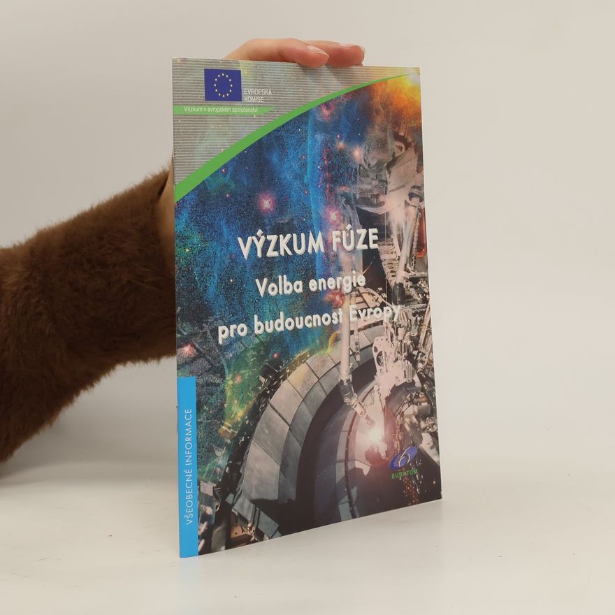 Kolektív autorov Výzkum fúze. Volba energie pro budoucnost Evropy