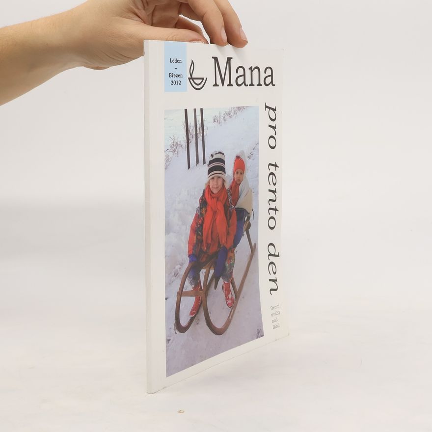 Kolektiv autorů Mana pro tento den. Leden-březen 2012