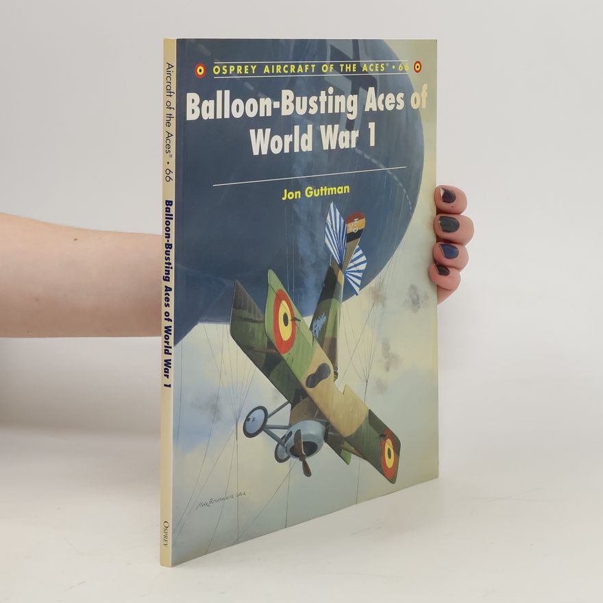 Jon Guttman Balloon-busting Aces of World War 1