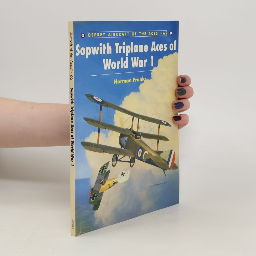 Norman Leslie Robert Franks Sopwith Triplane Aces of World War 1