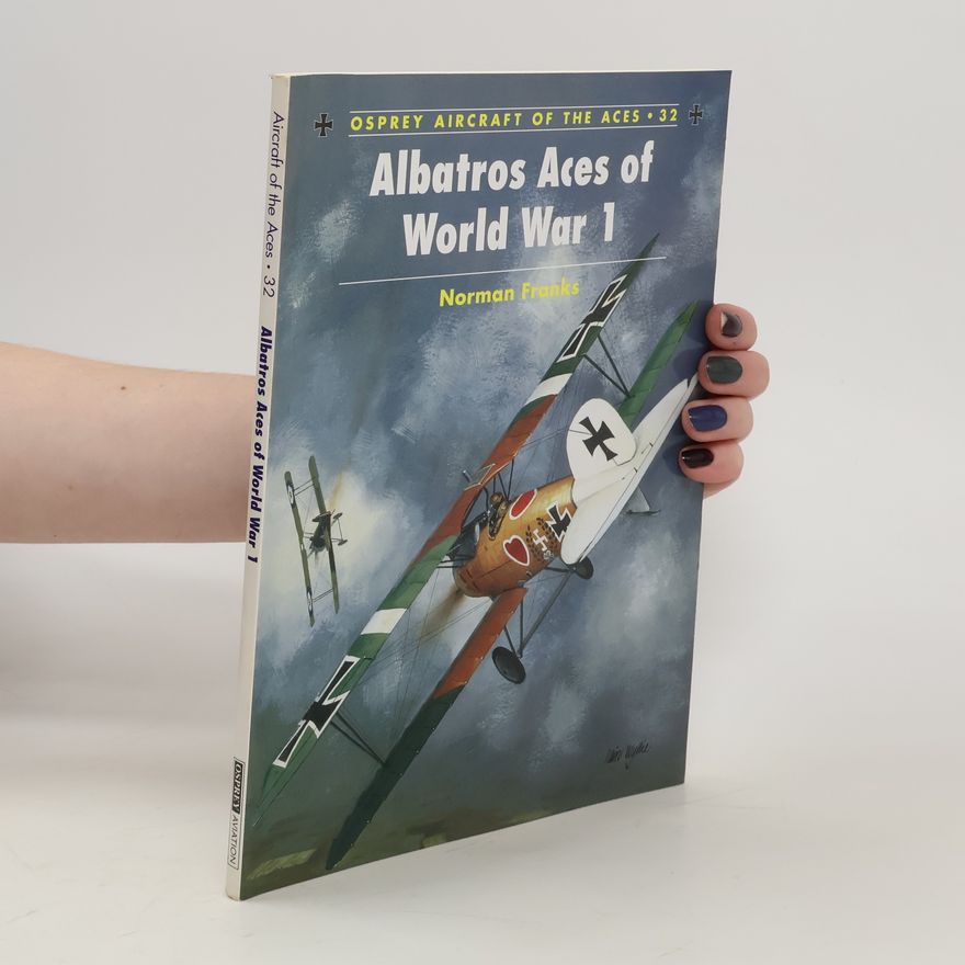 Norman Leslie Robert Franks Albatros Aces of World War 1