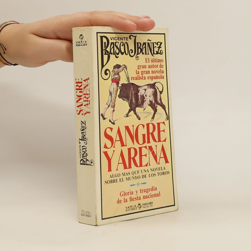 Vicente Blasco Ibáñez Sangre y Arena