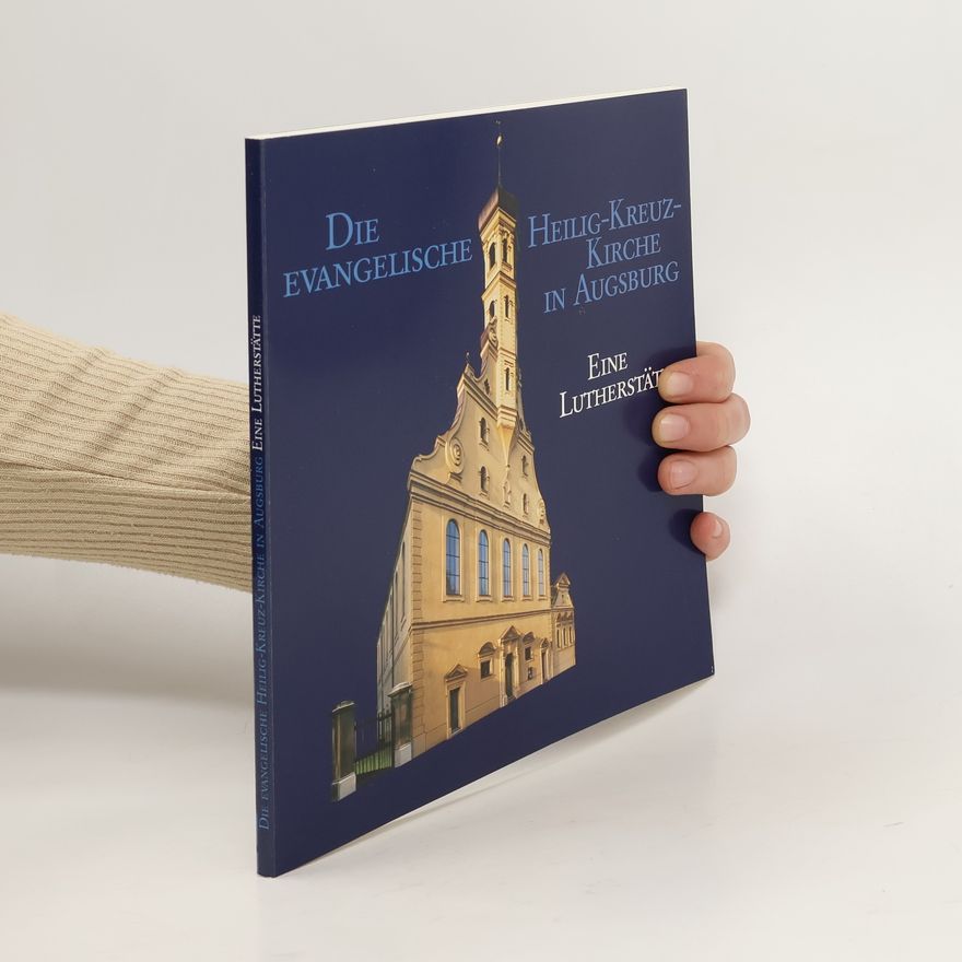 Kolektiv autorů Die Evangelische Heilig-Kreuz-Kirche in Augsburg