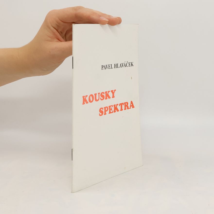 Pavel Hlaváček Kousky spektra