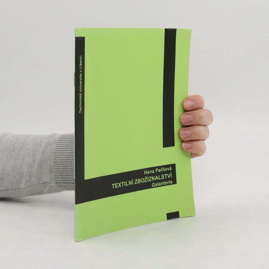 Hana Pařilová Textilní zbožíznalství. Galanterie