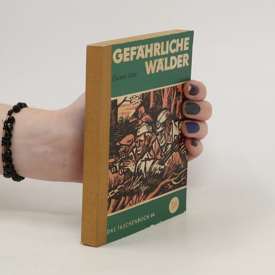 Gustav Jabs Gefährliche Wälder