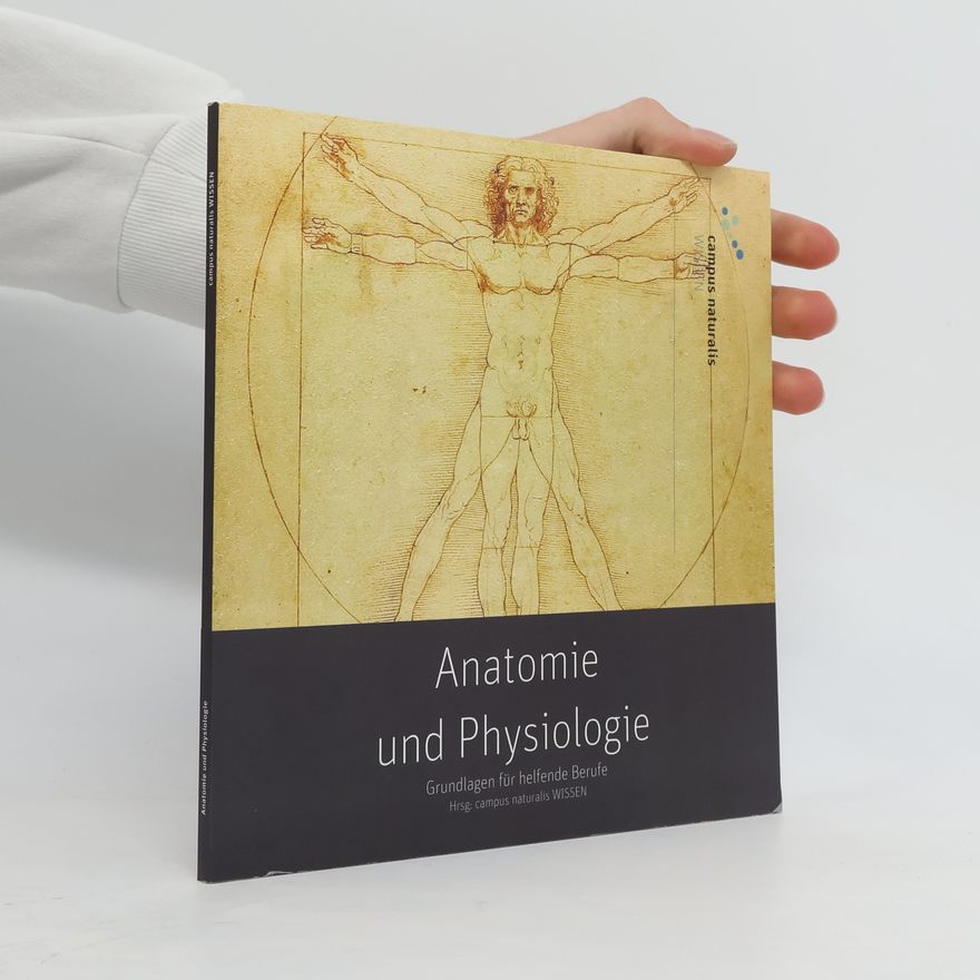 Collectif d'auteurs Anatomie und Physiologie. Grundlagen für helfende Berufe