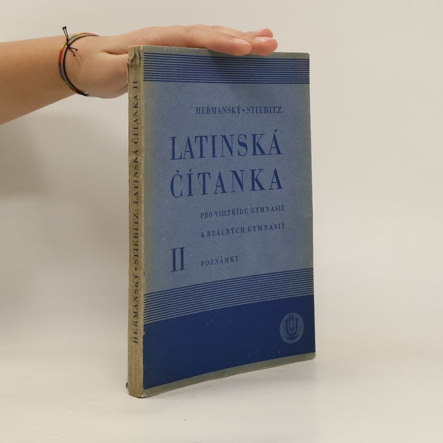 Ferd. Stiebitz Latinská čítanka pro VIII. třídu gymnasií a reálných gymnasií II.