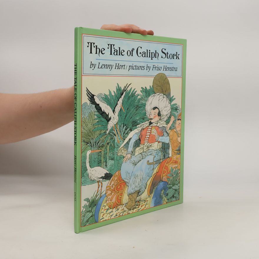 LENNY HORT The tale of Caliph Stork