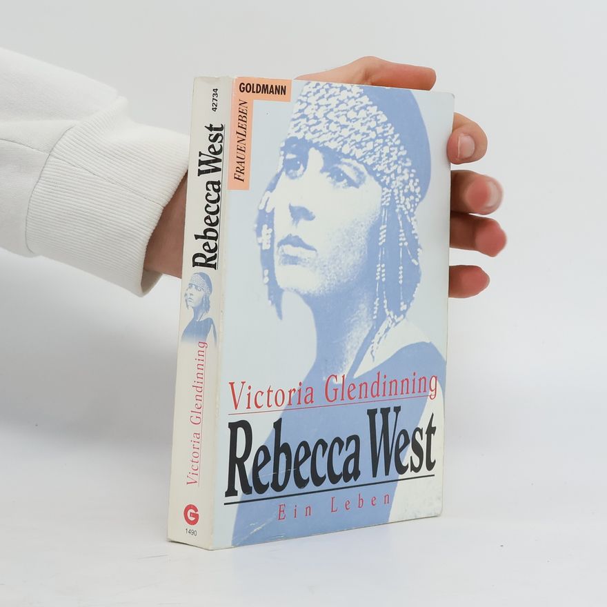 Victoria Glendinning Rebecca West