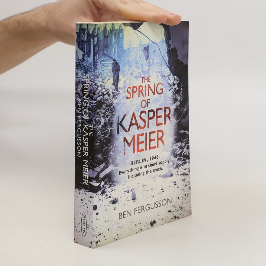 Ben Fergusson The Spring of Kaspar Meier