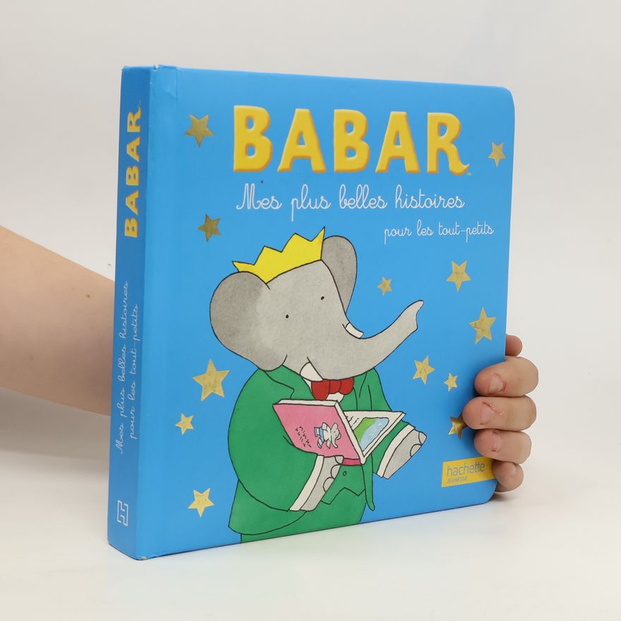 Kolektiv autorů Babar. Mes plus belles histoires