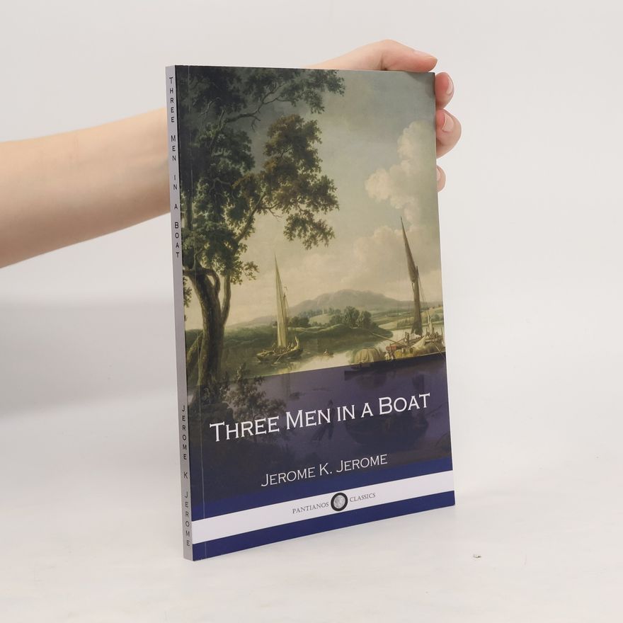 Jerome K. Jerome Three Men in a Boat
