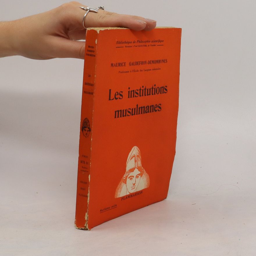 Maurice Gaudefroy-Demombynes Les institutions musulmanes