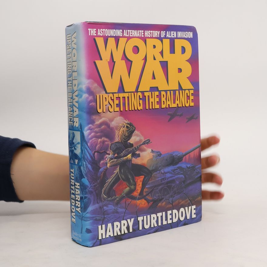 Harry Turtledove World War. Upsetting the Balance