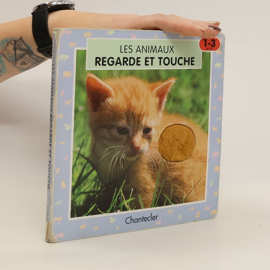 Autorenkollektiv Les animaux regarde et touche